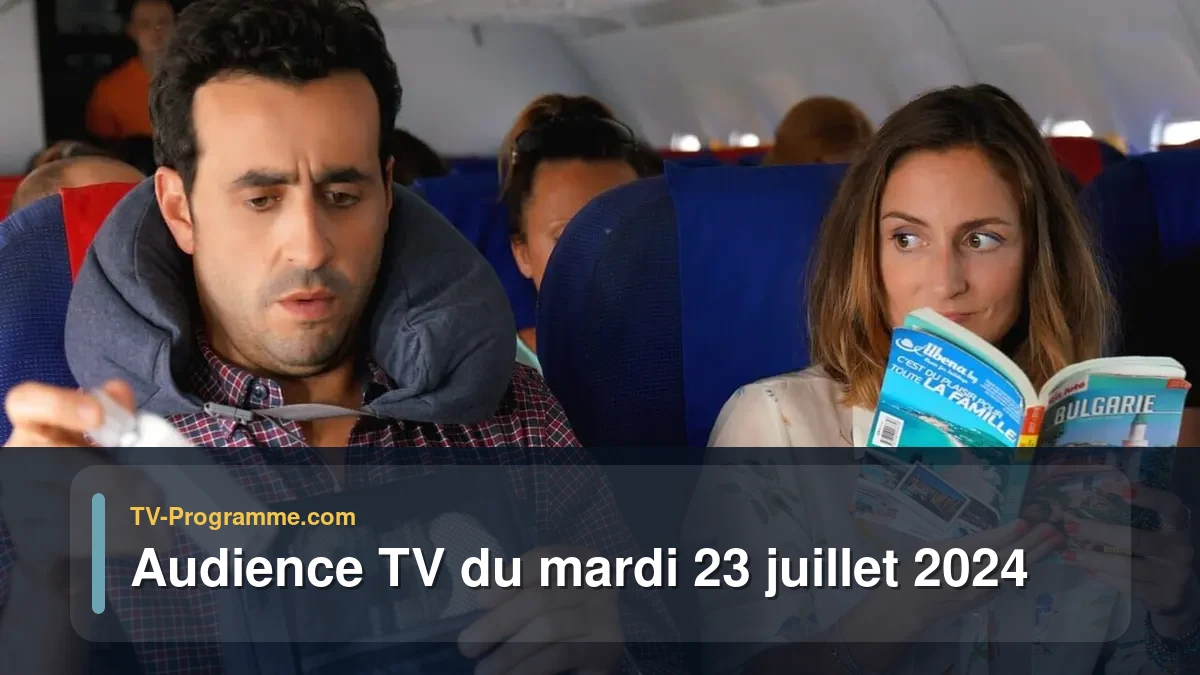 Audiences TV et audimat en prime time du Mardi 23 juillet 2024