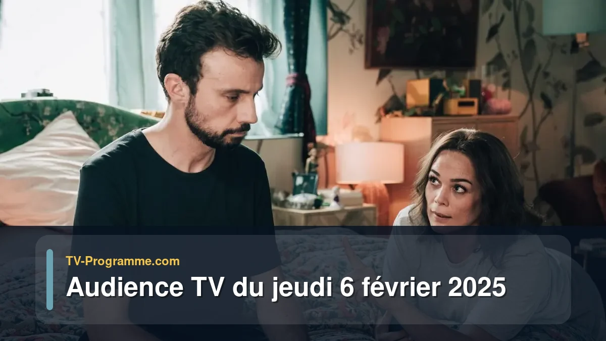 Audience TV du Jeudi 6 février 2025