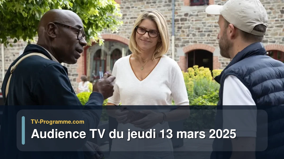 Audiences TV et audimat en prime time du Jeudi 13 mars 2025