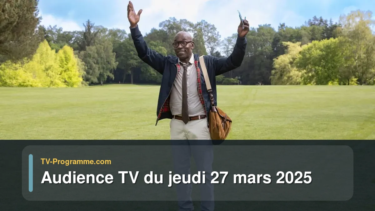 Audiences TV et audimat en prime time du Jeudi 27 mars 2025