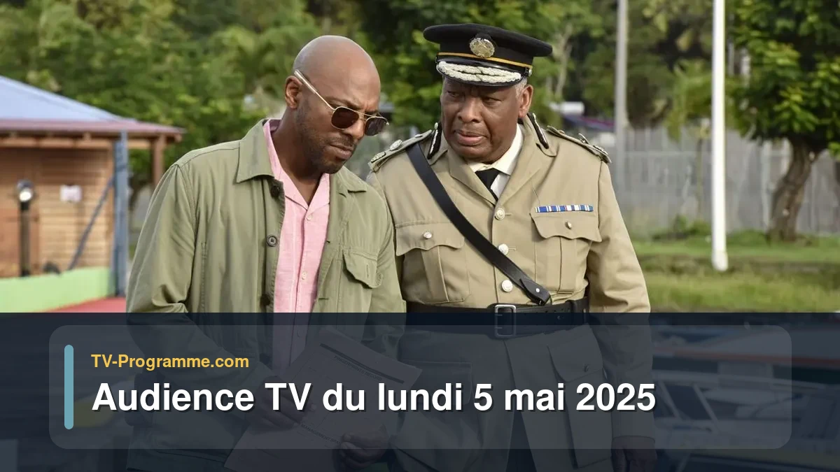Audiences TV et audimat en prime time du Lundi 5 mai 2025