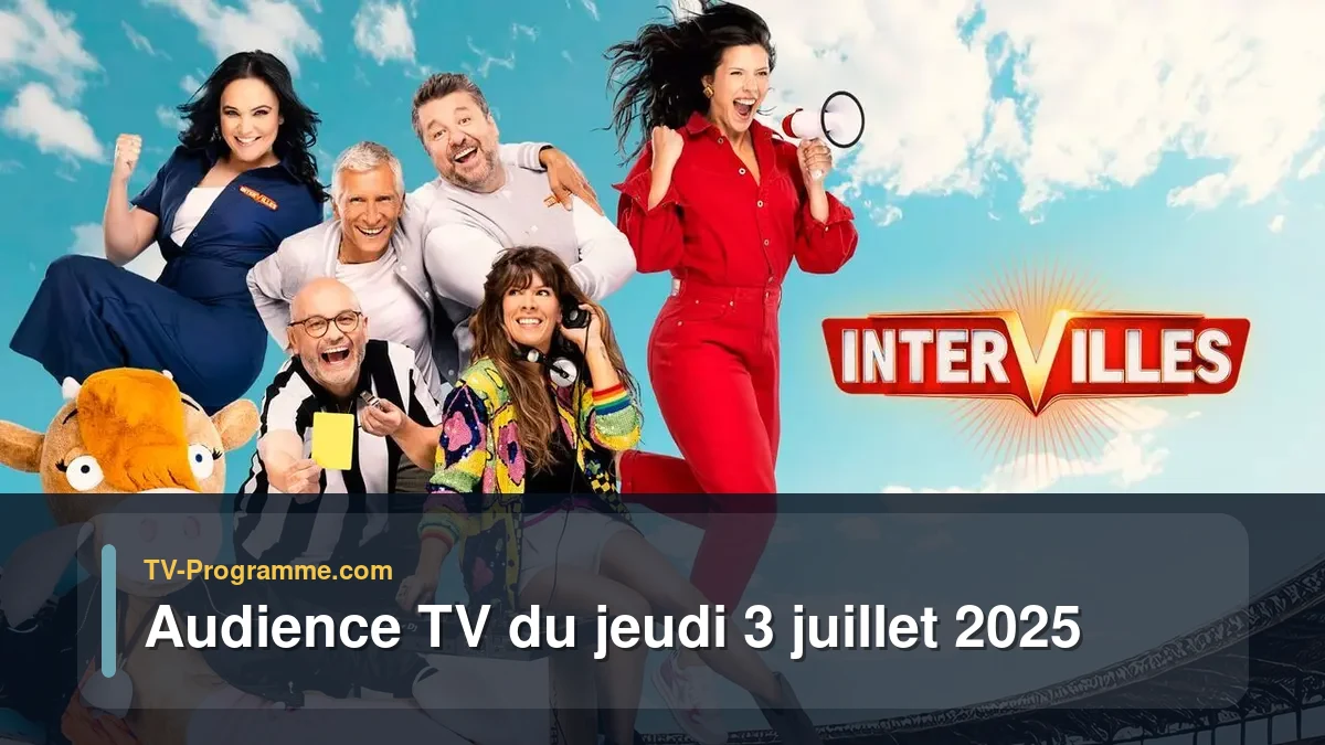 Audience TV du Jeudi 3 juillet 2025