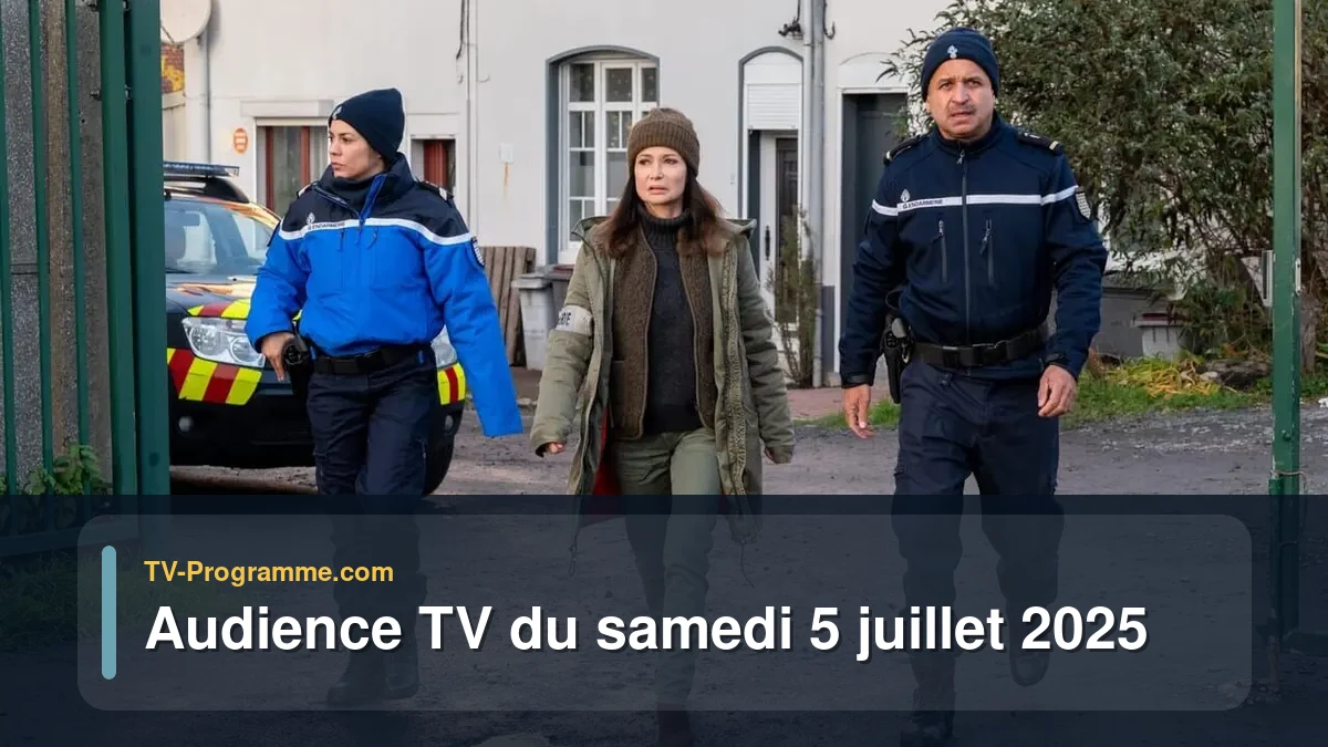 Audience TV du Samedi 5 juillet 2025