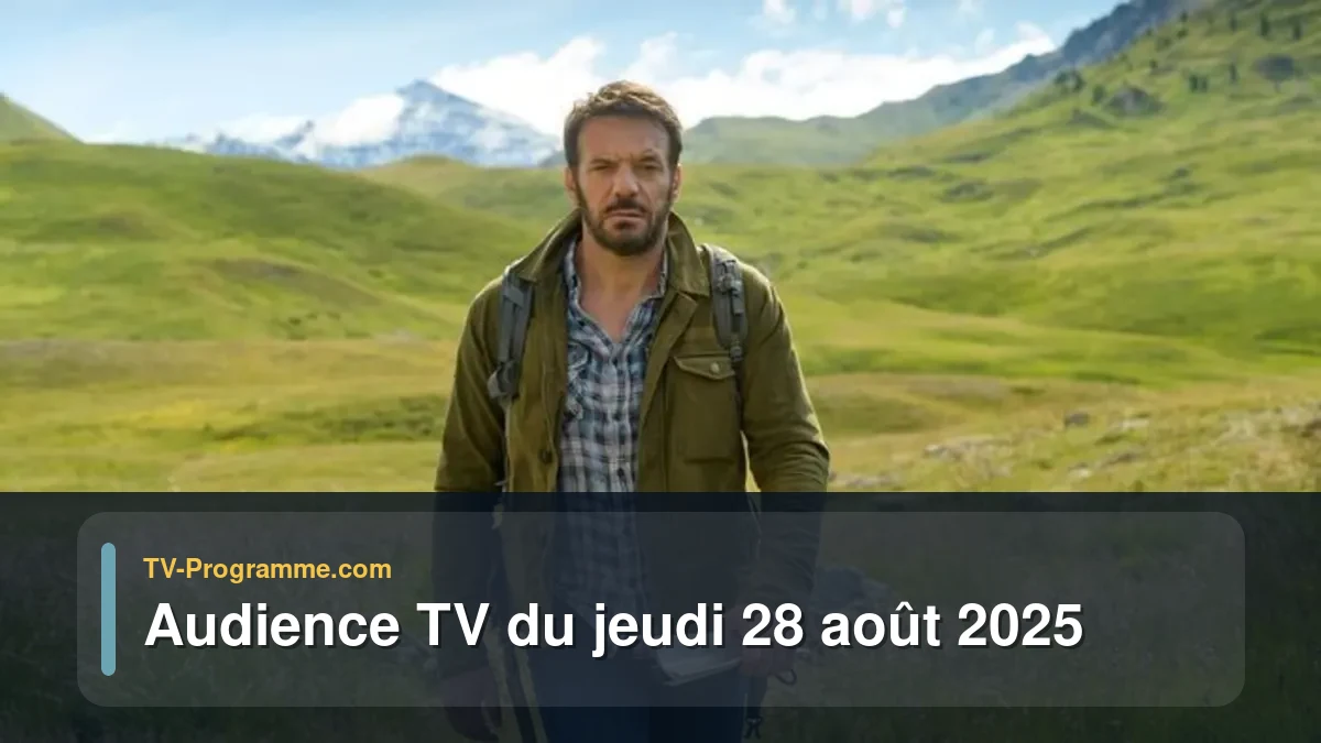 Audience TV du Jeudi 28 août 2025