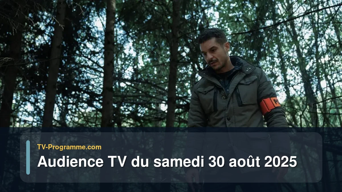 Audience TV du Samedi 30 août 2025