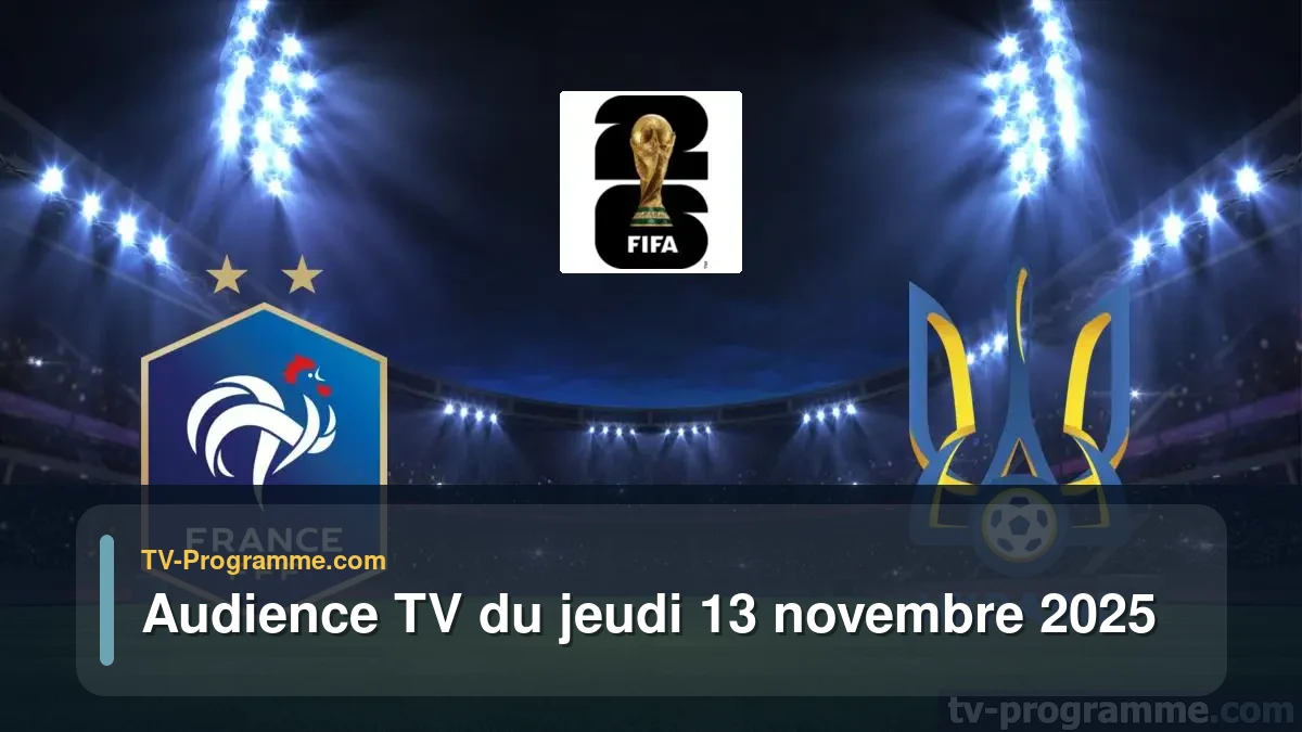 Audience TV du Jeudi 13 novembre 2025