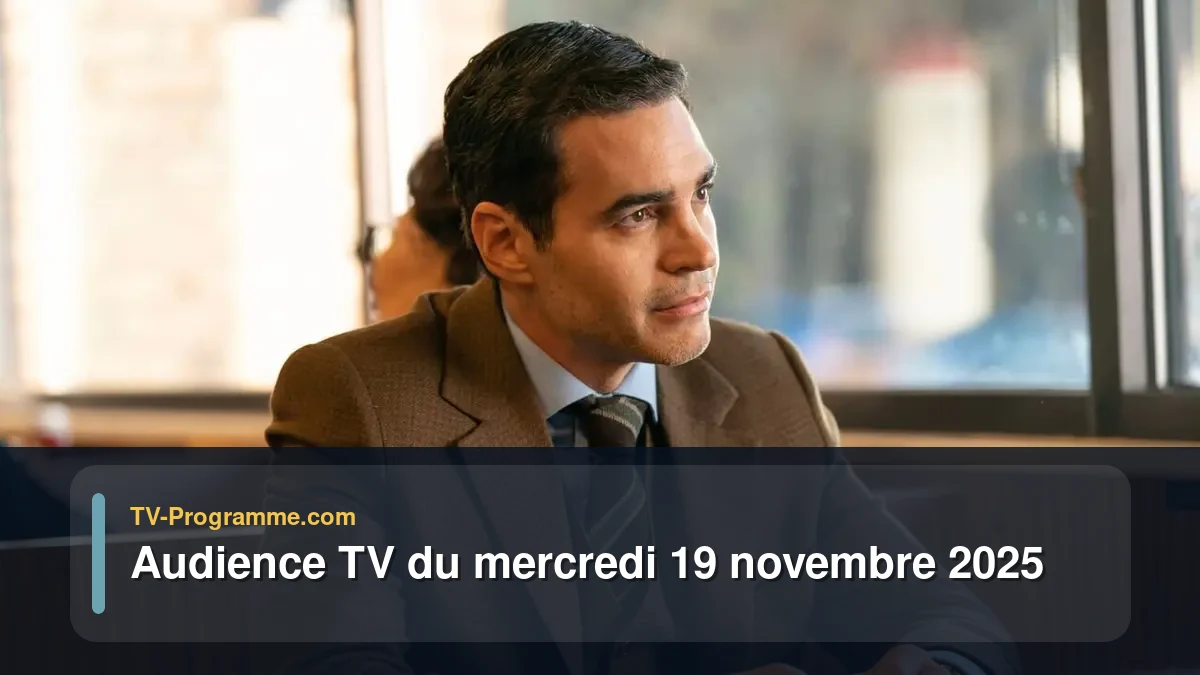 Audience TV du Mercredi 19 novembre 2025