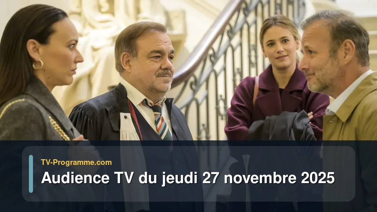Audience TV du Jeudi 27 novembre 2025