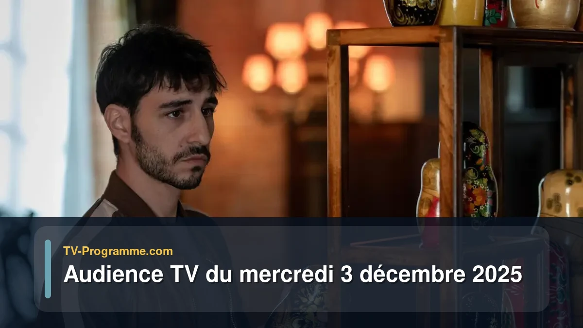 Audience TV du Mercredi 3 décembre 2025