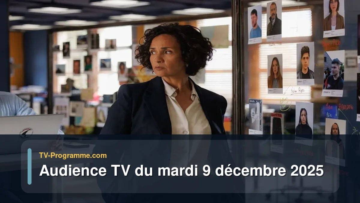 Audiences TV et audimat en prime time du Mardi 9 décembre 2025