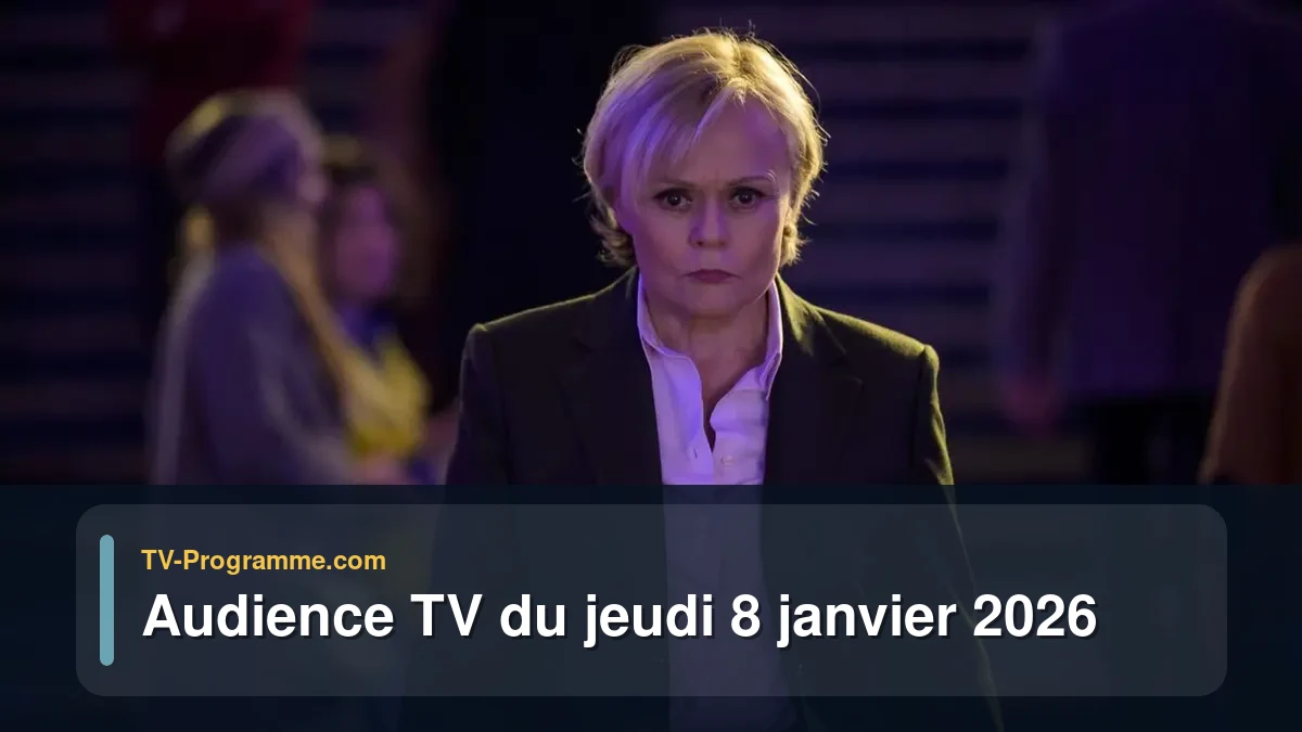 Audiences TV et audimat en prime time du Jeudi 8 janvier 2026