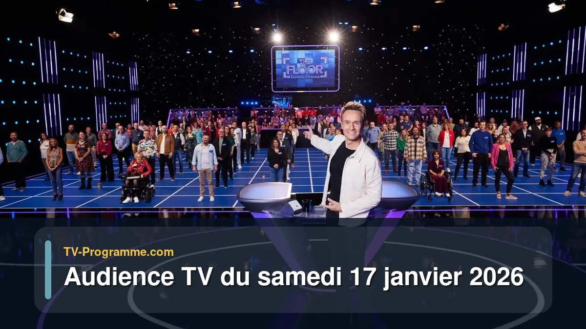 Audience TV du Samedi 17 janvier 2026