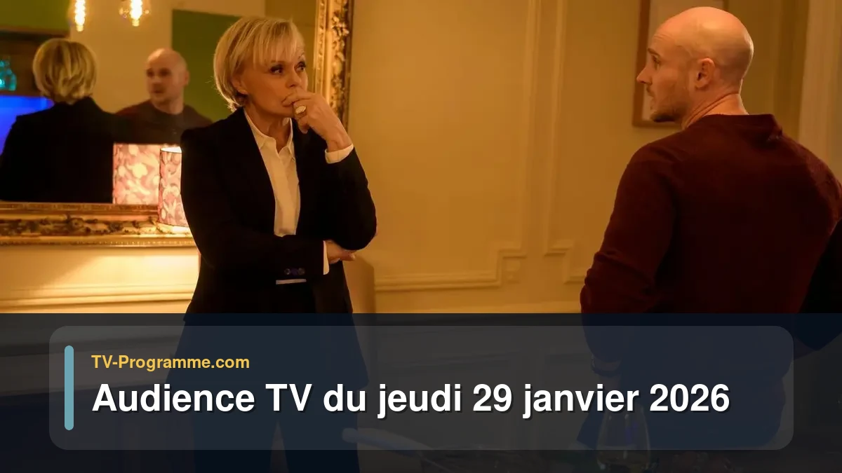 Audience TV du Jeudi 29 janvier 2026