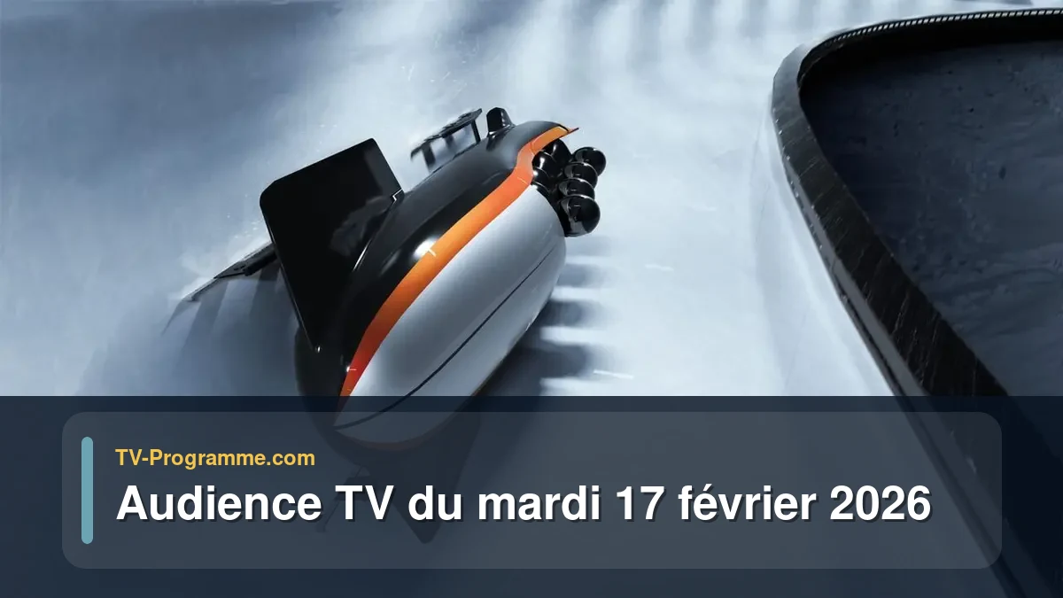 Audiences TV et audimat en prime time du Mardi 17 février 2026