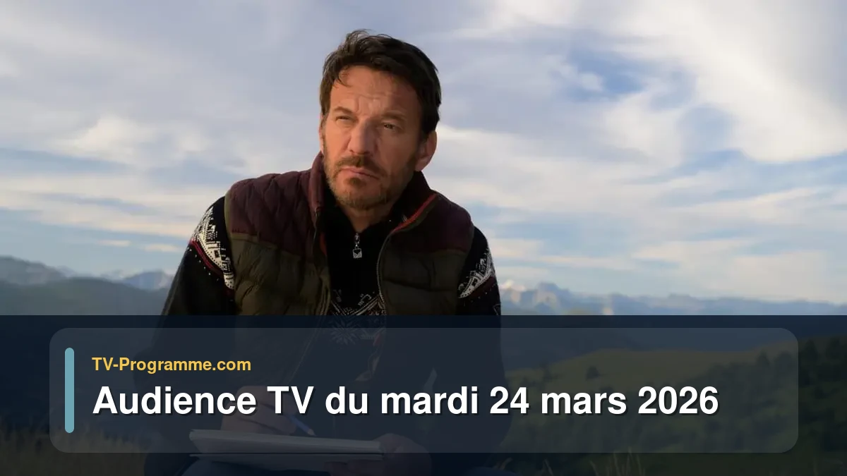 Audiences TV et audimat en prime time du Mardi 24 mars 2026