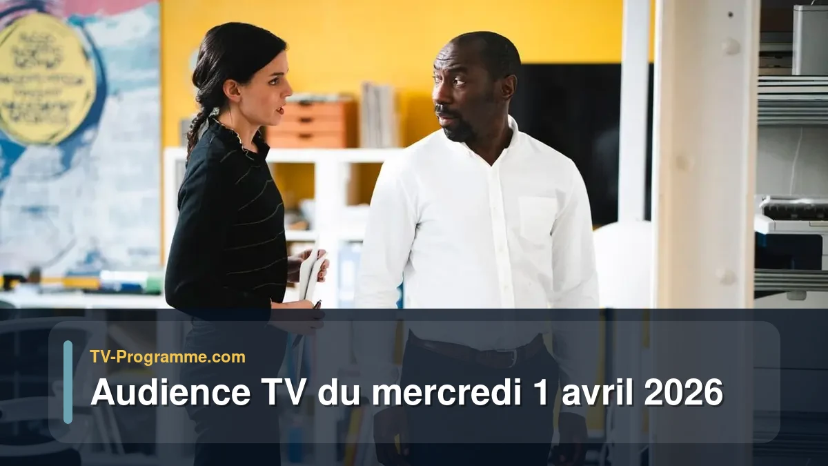 Audience TV du Mercredi 1 avril 2026