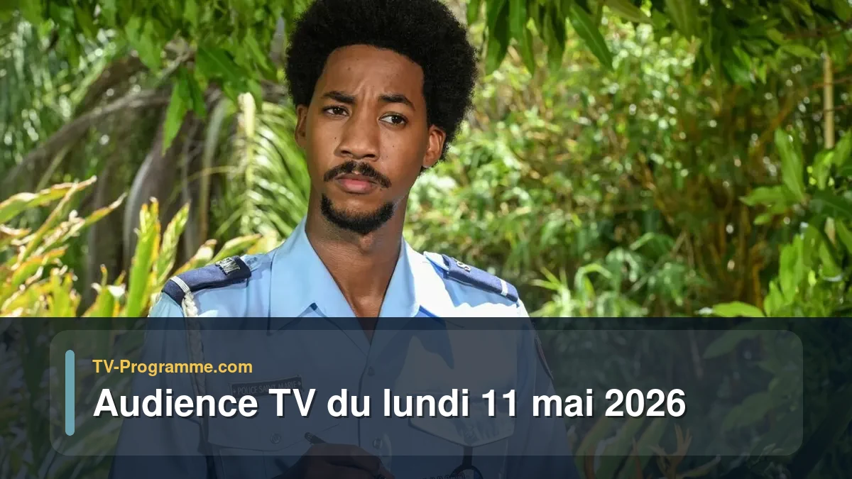 Audience TV du Lundi 11 mai 2026