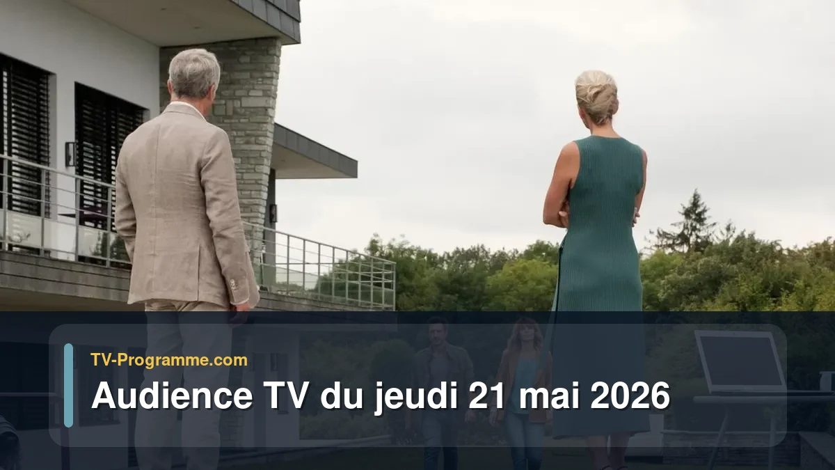 Audience TV du Jeudi 21 mai 2026