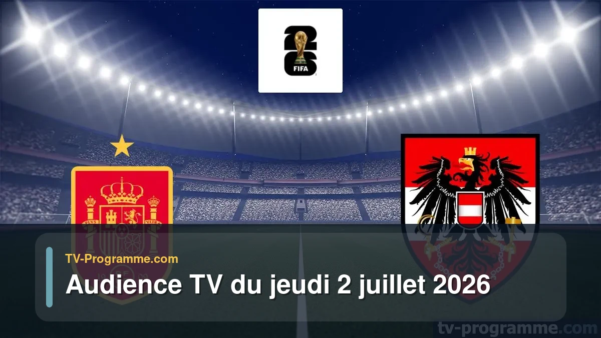 Audience TV du Jeudi 2 juillet 2026