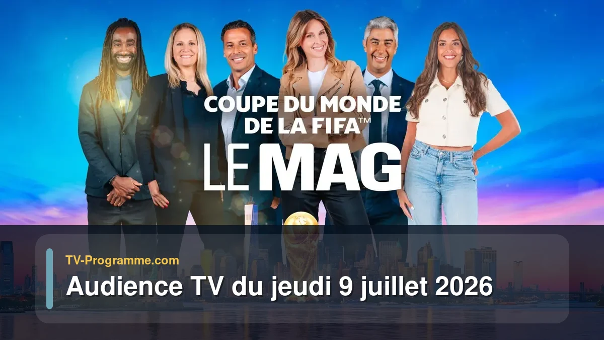 Audience TV du Jeudi 9 juillet 2026