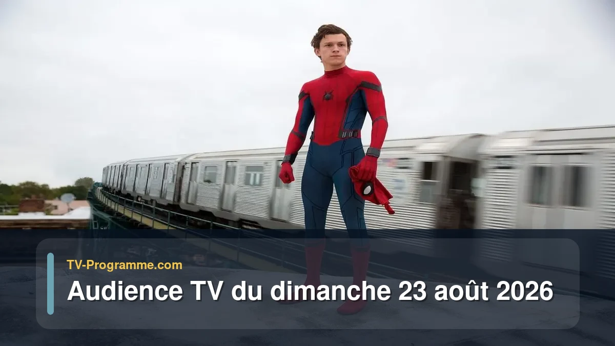 Audiences TV et audimat en prime time du Dimanche 23 août 2026