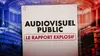Audiovisuel public : le rapport explosif