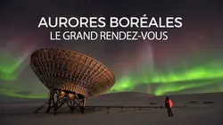 Sur Ushuaïa TV à 20h50 : Aurores boréales, le grand rendez-vous