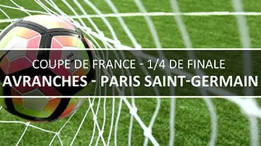 Avranches (Nat) / Paris-SG (L1) Football Coupe de France 2016/2017
