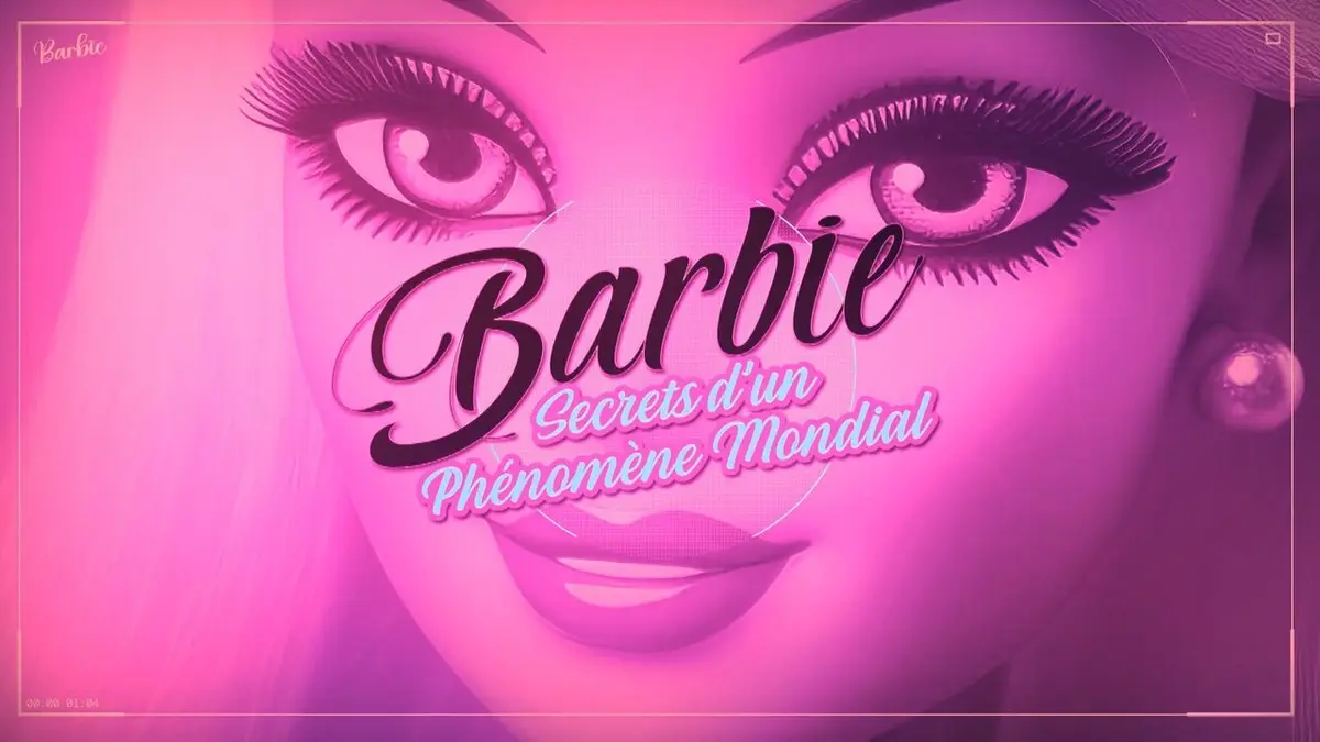 Barbie : secrets d'un phénomène mondial