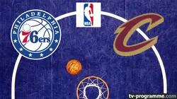 Philadelphia 76ers / Cleveland Cavaliers