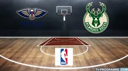 New Orleans Pelicans / Milwaukee Bucks