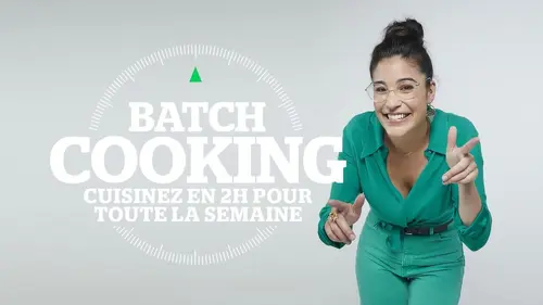 Épisodes de Batch Cooking