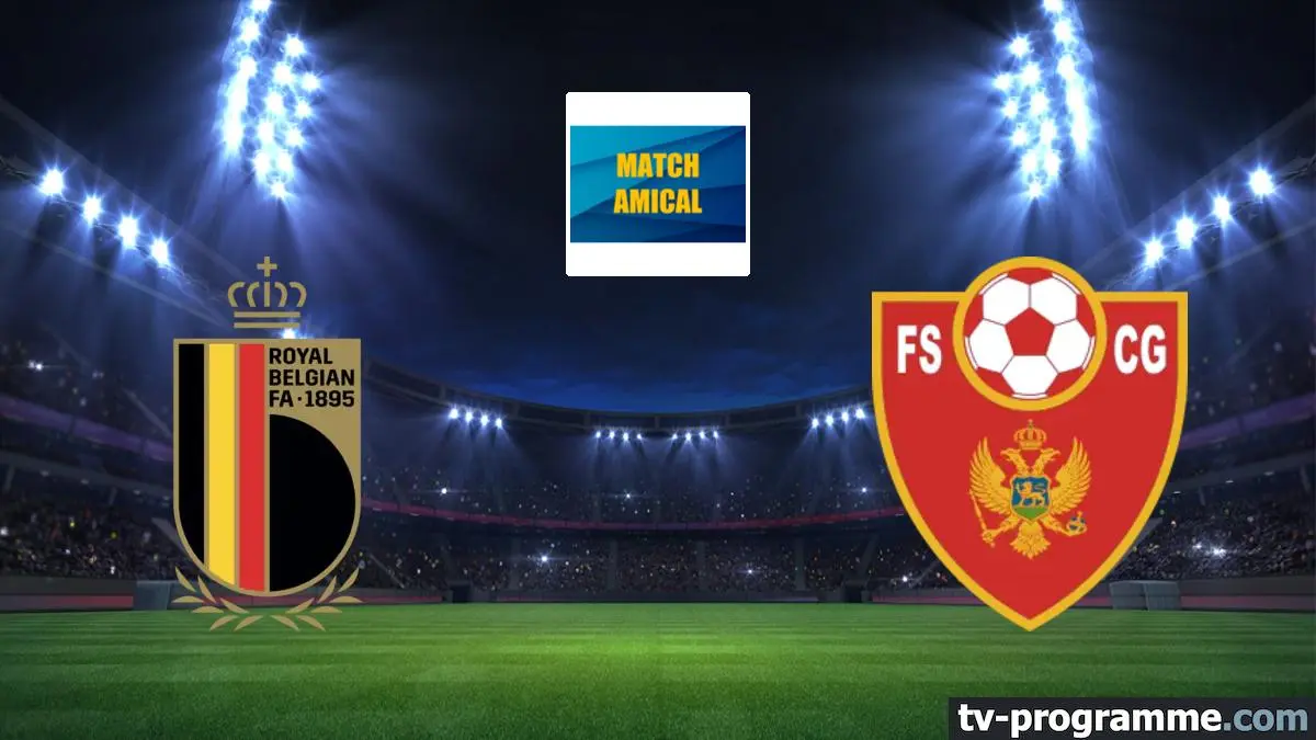 Belgique / Monténégro Football Match amical international 2024