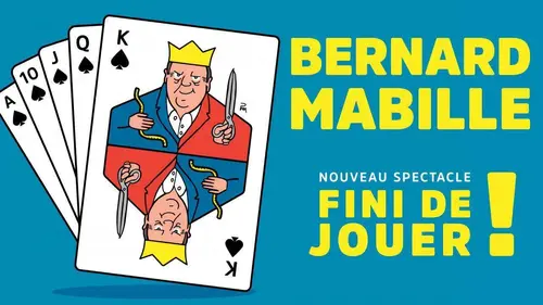 Casting Bernard Mabille : Fini de jouer !