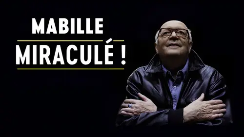 Bernard Mabille : Miraculé !