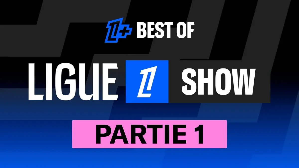 Best of Ligue 1 Ligue 1 Show (1re partie)