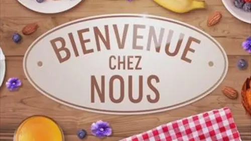 Bienvenue chez nous Sandrine et François