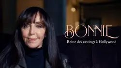 Bonnie : La reine des castings à Hollywood