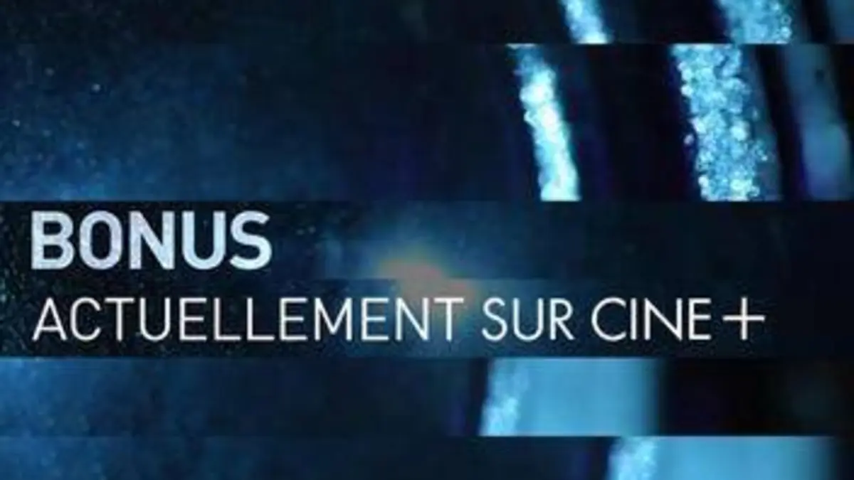 Bonus actuellement sur Ciné+ Les Crevettes pailletées