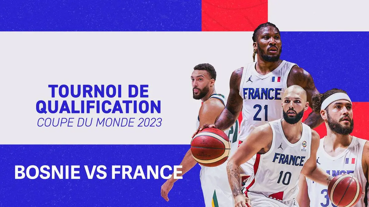 Bosnie Herzégovine / France Basket-ball Qualifications Coupe du monde masculine (Zone Europe) 2020/2023