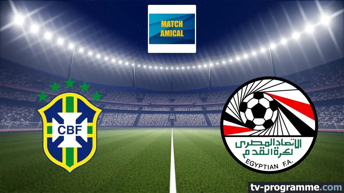 Brésil / Egypte Football Match amical international 2026