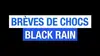 Brèves de Chocs : Black Rain