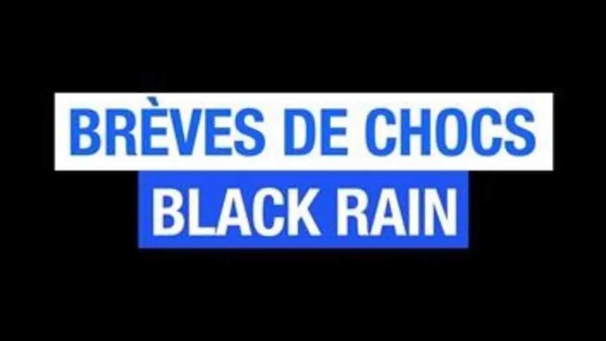 Brèves de Chocs : Black Rain