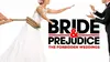 Bride & Prejudice: The Forbidden Weddings