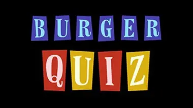 Burger Quiz Episode 1