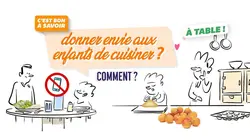 C'est bon à savoir  Comment donner envie aux enfants de cuisiner ?
