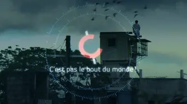 C'est pas le bout du monde !