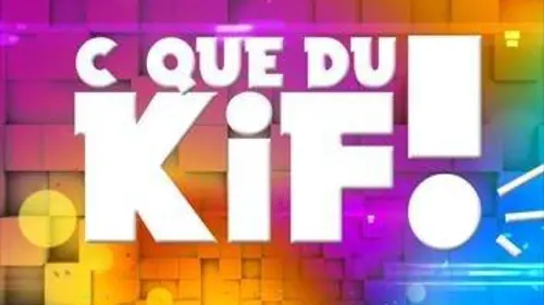 C que du kif