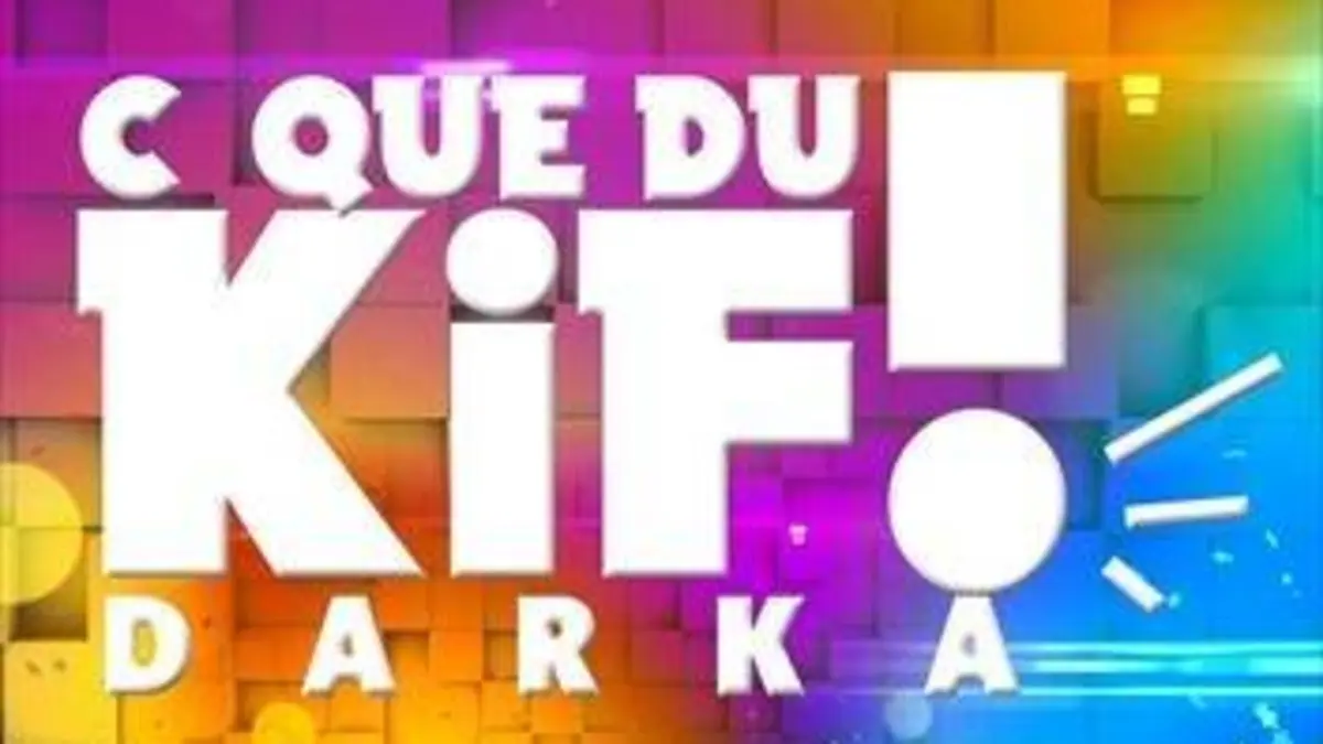 C que du kif Darka