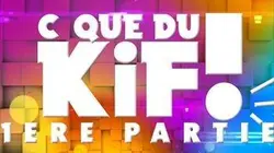 Visuel de C que du kif : première partie